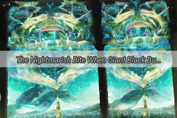 The Nightmarish Bite When Giant Black Bugs Attack in Your Dreams